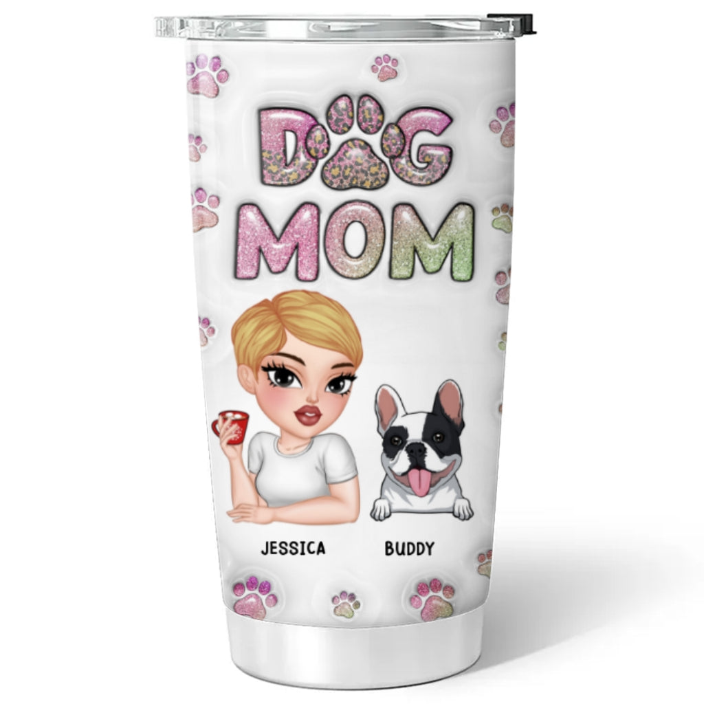 Custom Mother's day Birthday Gifts For Dog Mom, Dog Lovers • Slay Best Dog Mom - Personalized 3D Inflated Effect Tumbler