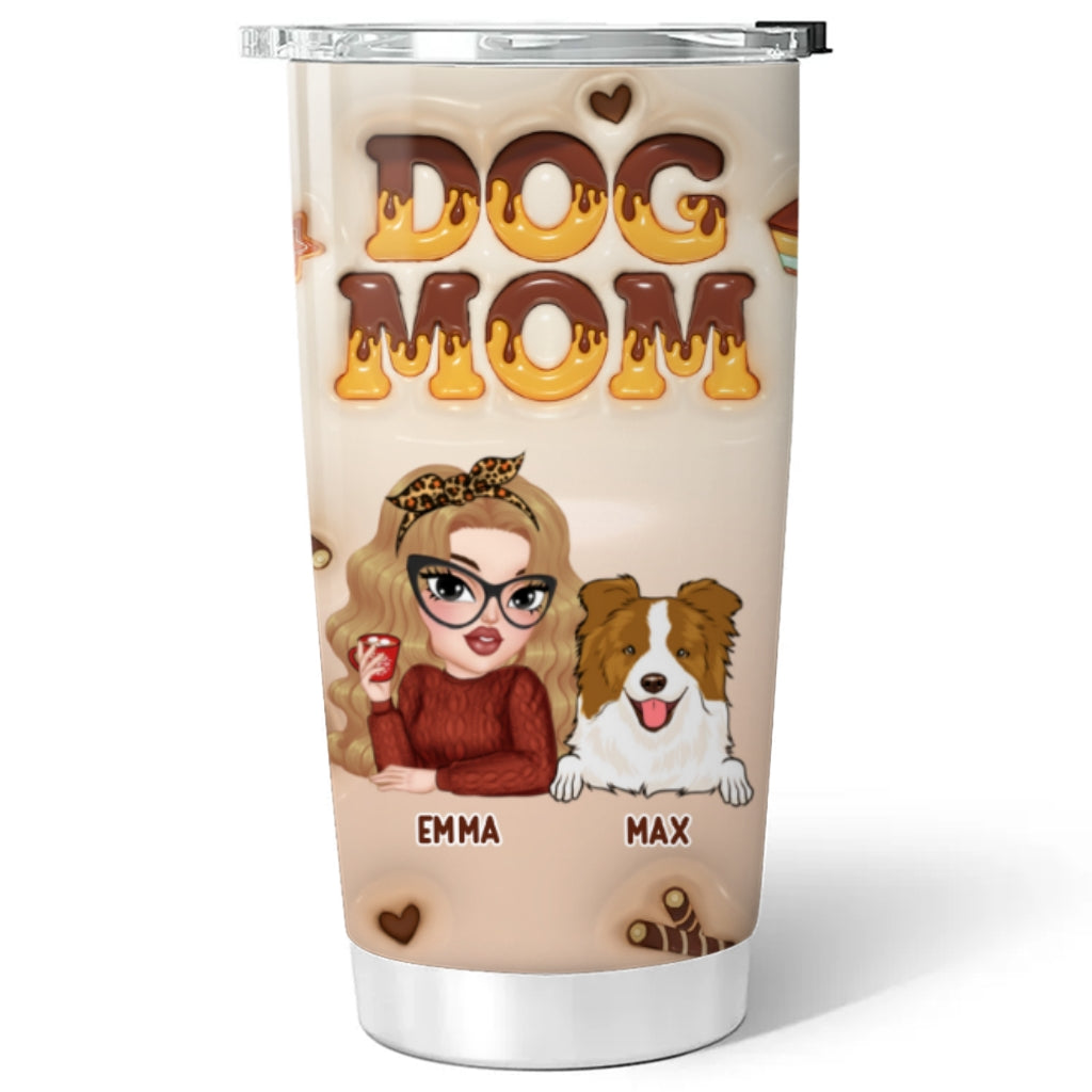 Custom Mother's day Birthday Gifts For Pet Mom, Pet Lovers • Dog Mom Chocolate - Personalized 3D Inflated Effect Tumbler