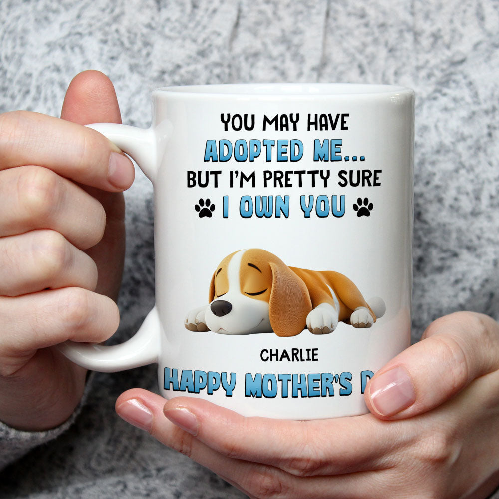 Custom Mother's day Birthday Gifts For Dog Mom, Dog Lovers • I Own You - Personalized Coffee Mug