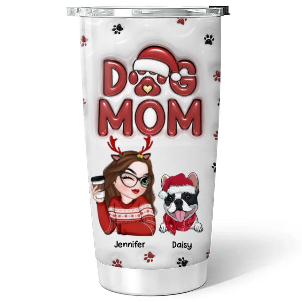 Custom Mother's day Birthday Gifts For Pet Mom, Pet Lovers • Lovely Dog Mom Christmas - Personalized 3D Inflated Effect Tumbler