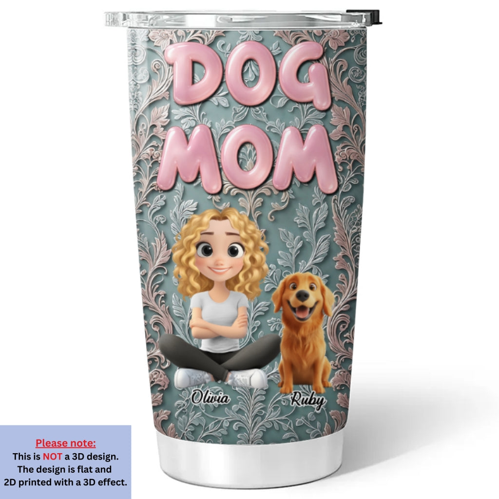 Custom Christmas Birthday Gifts For Dog Mom, Dog Lovers • The Mom Of The Dog - Personalized 3D Effect Tumbler
