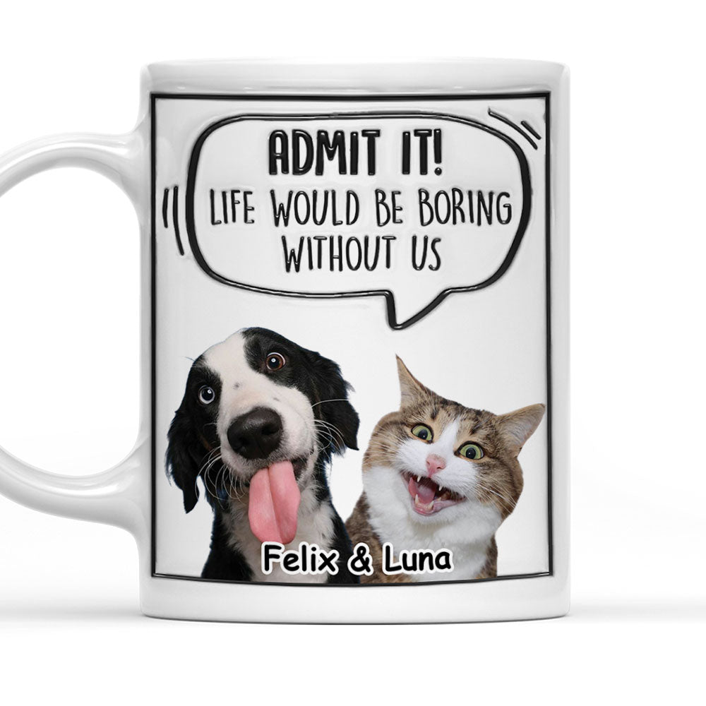 Custom Photo Mother's day Birthday Gifts For Cat Mom, Cat Lovers • Admit It Pet Photo - Personalized 3D Inflated Effect Mug