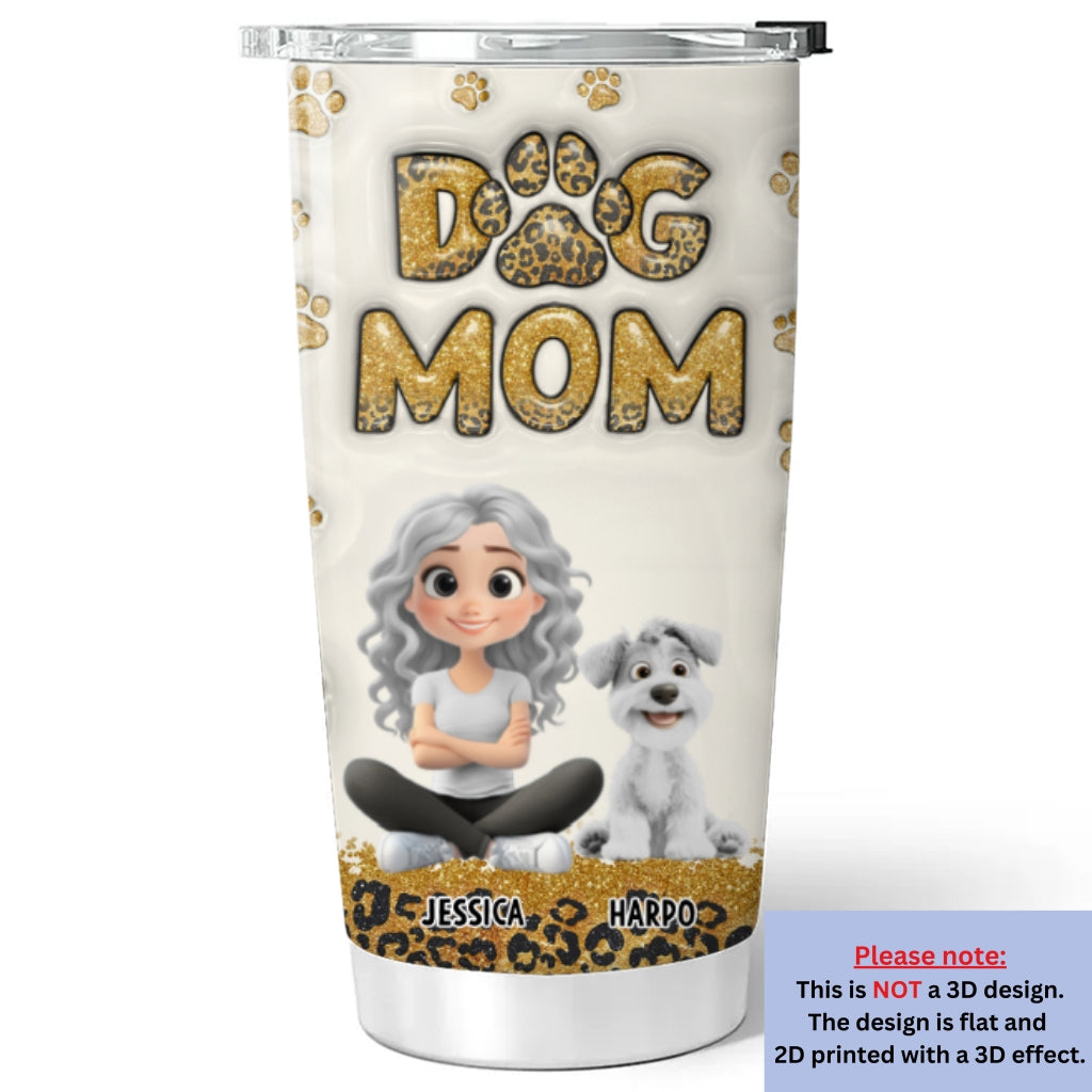 Custom Mother's day Birthday Gifts For Dog Mom, Dog Lovers • Dog Mom Leopard - Personalized 3D Inflated Effect Tumbler