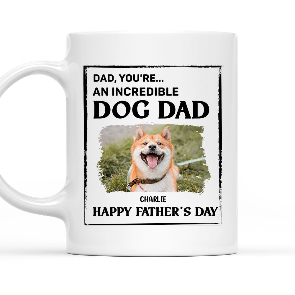Custom Photo Father's day Birthday Gifts For Dog Dad, Dog Lovers • My Super Cool Dog Dad Photo - Personalized Coffee Mug