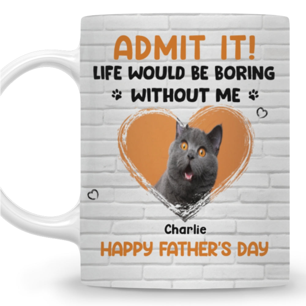 Custom Photo Father's day Birthday Gifts For Cat Dad, Cat Lovers • Admit It Pet Dad Orange Photo - Personalized Coffee Mug