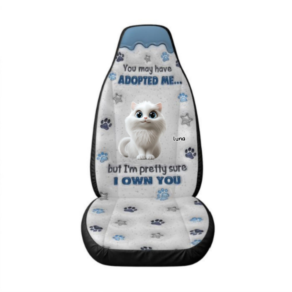 You May Have Adopted Cat - Personalized Car Seat Cover