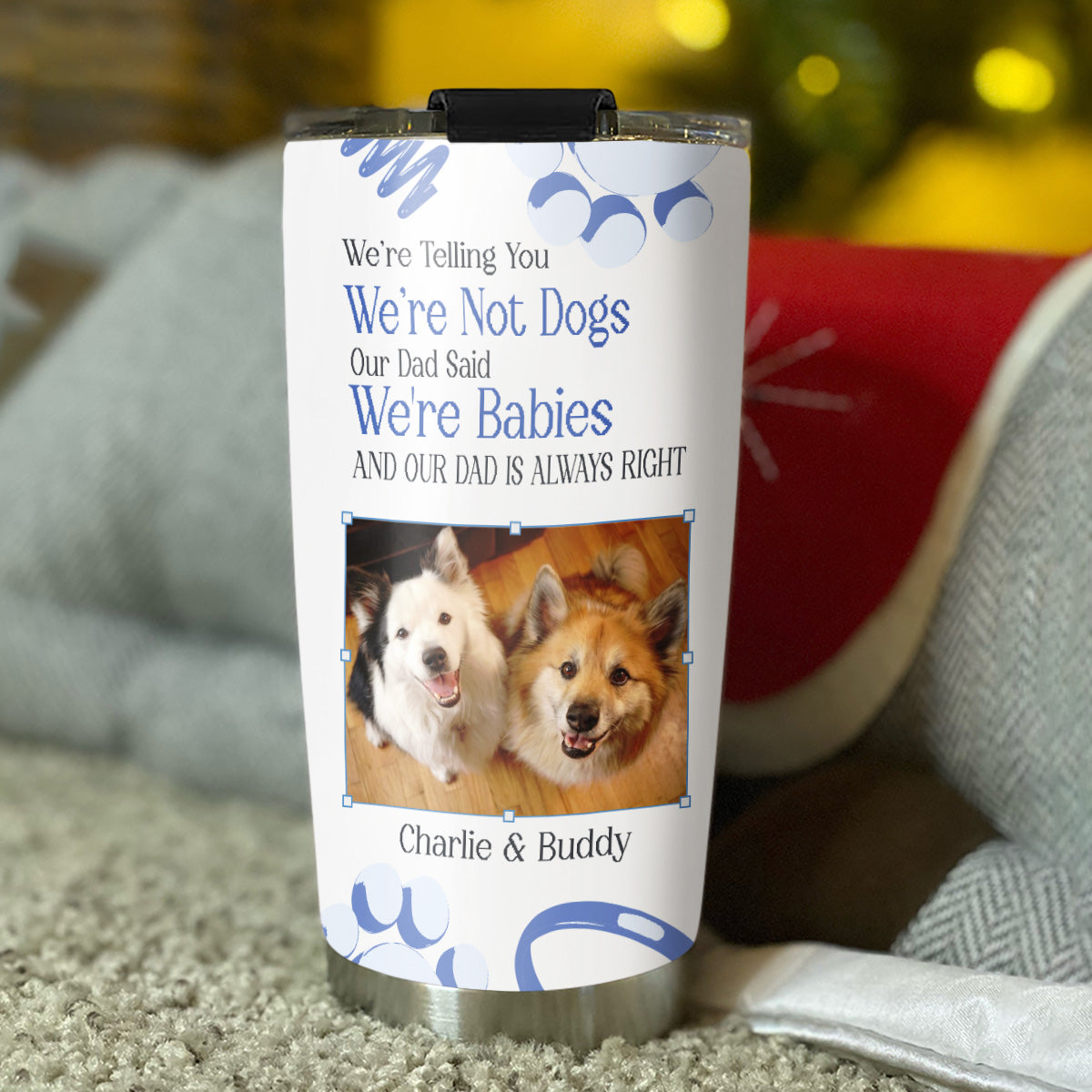Custom Photo Christmas Birthday Gifts For Dog Lovers • We Are Babies Photo - Personalized 3D Inflated Effect Tumbler