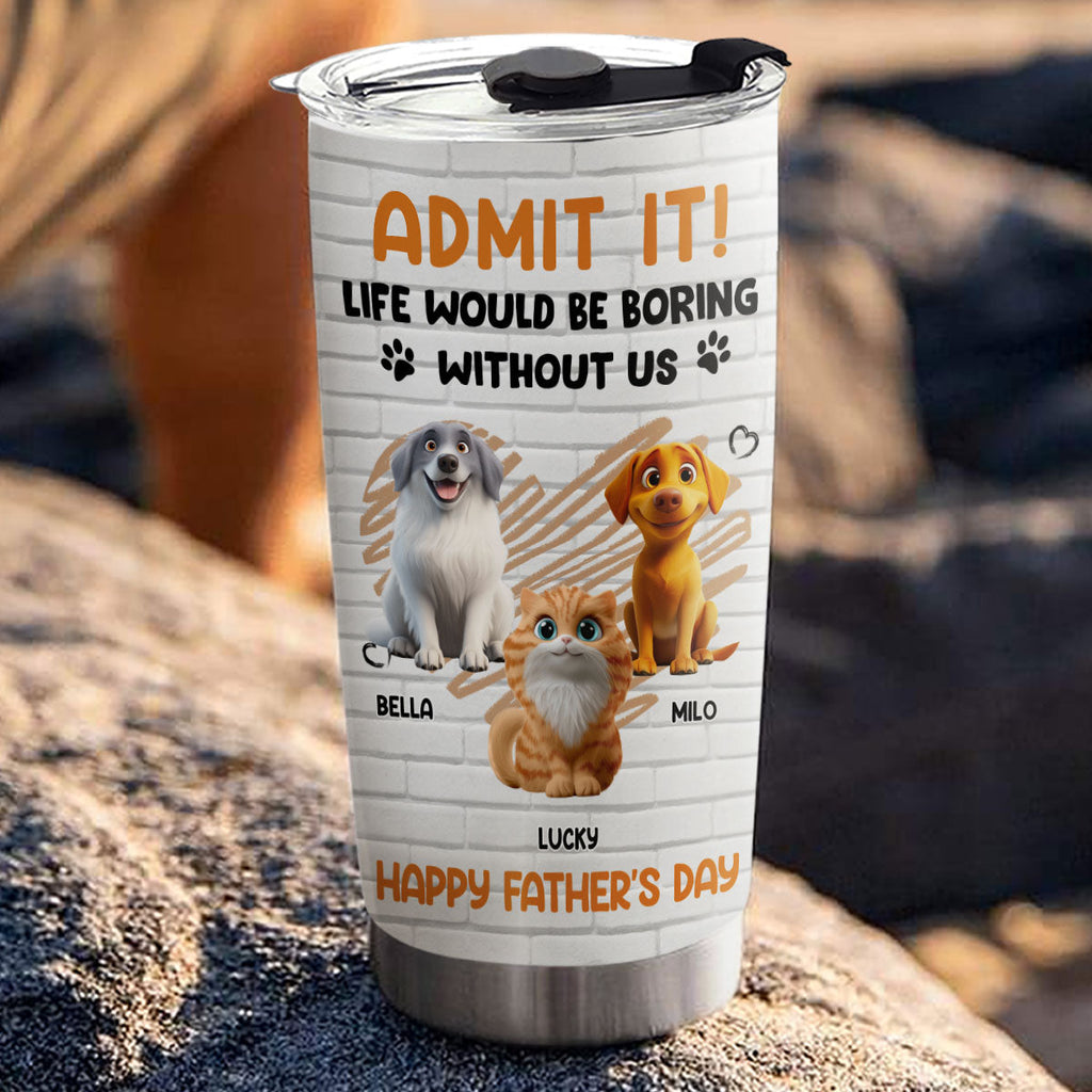 Custom Mother's day Birthday Gifts For Pet Mom, Pet Lovers • Admit It Pet Dad Orange - Personalized Tumbler