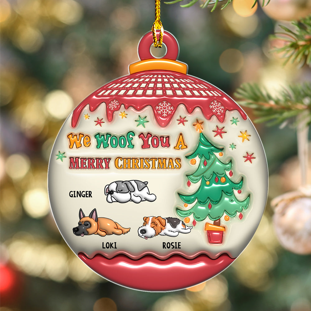 Custom Christmas Decor Home Birthday Gifts For Dog Lovers • We Woof You Merry Christmas - Personalized 3D Inflated Effect Acrylic Ornament