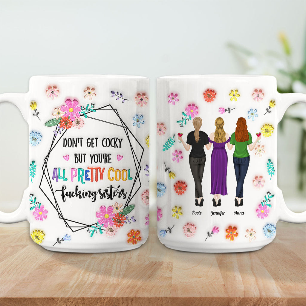 You Are All Amazing Sisters - Personalized 3D Inflated Effect Mug