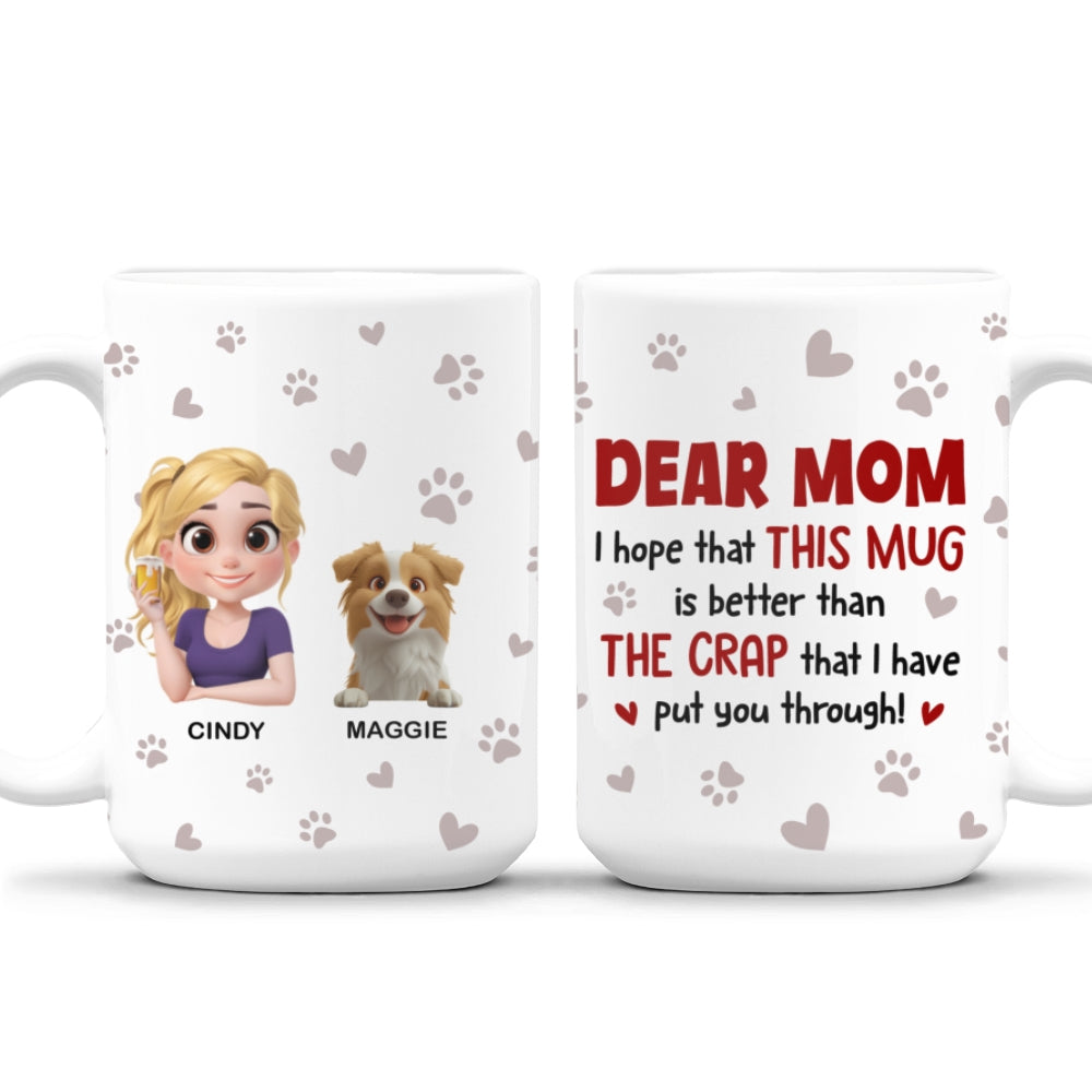 Custom Mother's day Birthday Gifts For Dog Mom, Dog Lovers • Put You Through - Personalized Coffee Mug