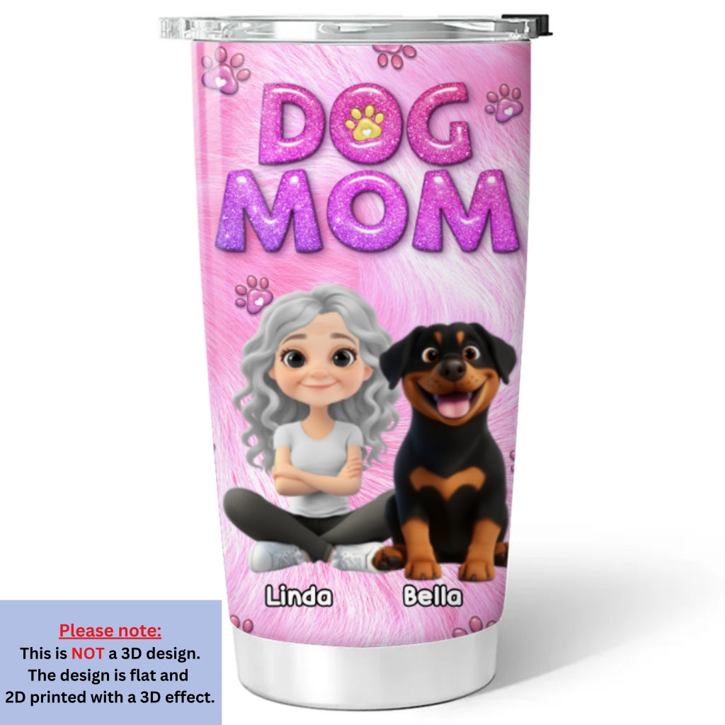 Custom Mother's day Birthday Gifts For Dog Mom, Dog Lovers • Cute Dog Mom - Personalized 3D Inflated Effect Tumbler