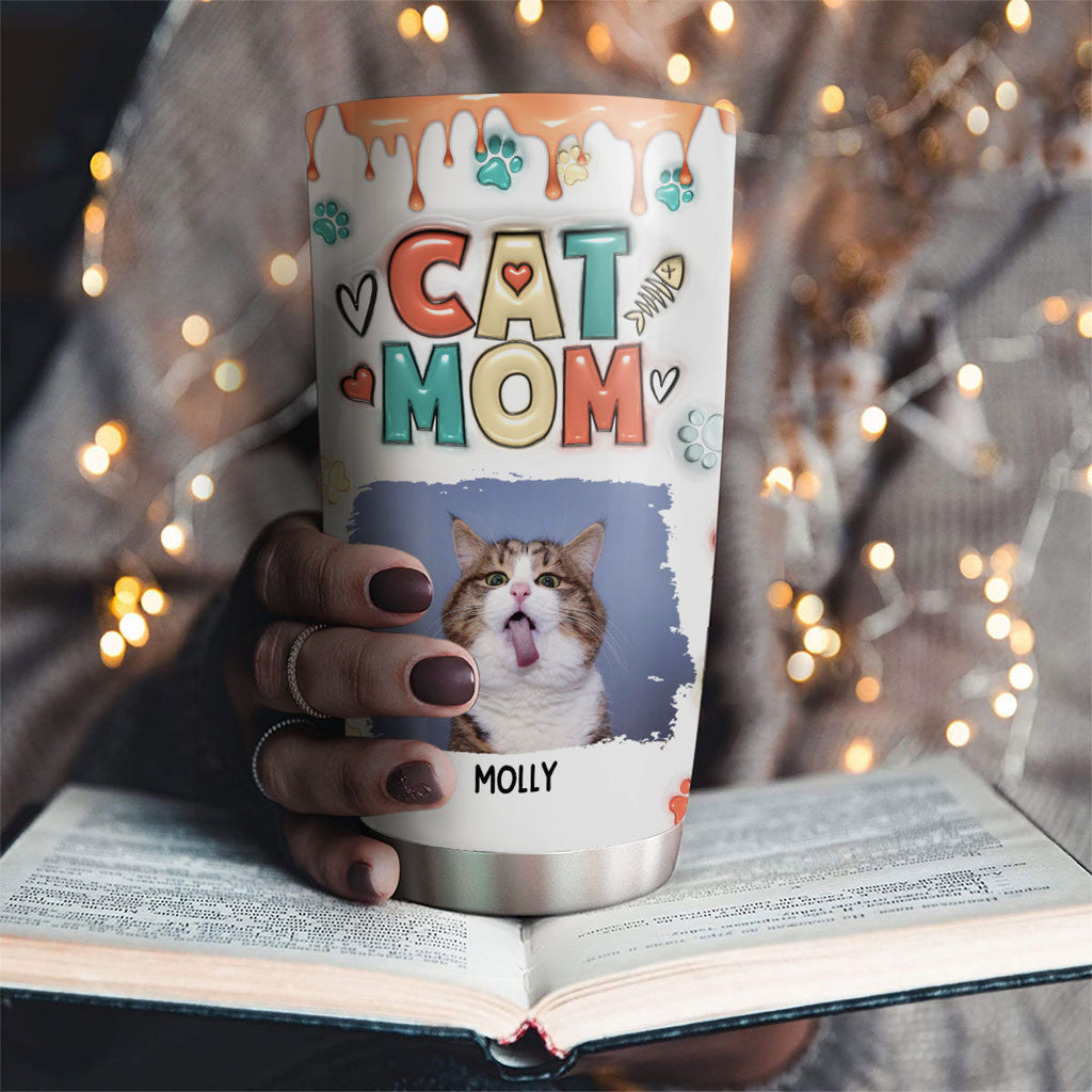 Custom Mother's day Birthday Gifts For Pet Mom, Pet Lovers • Cute Mom Of Cats Photo- Personalized 3D Inflated Effect Tumbler
