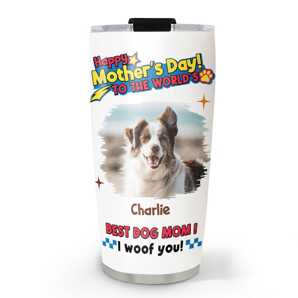 Custom Photo Mother's day Birthday Gifts For Dog Mom, Dog Lovers • Dog Mom Forever Photo - Personalized Tumbler