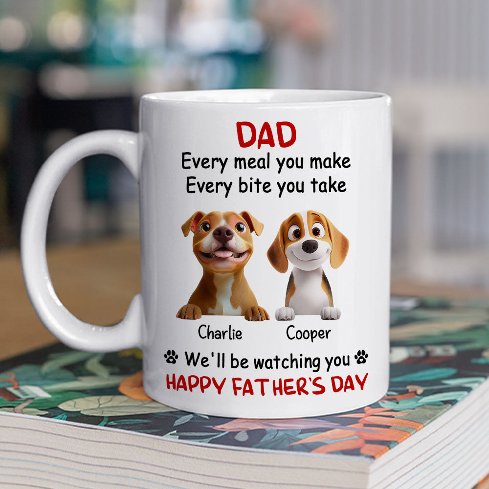 Custom Father's day Birthday Gifts For Dog Dad, Dog Lovers • Dad We Will Watching You - Personalized Coffee Mug