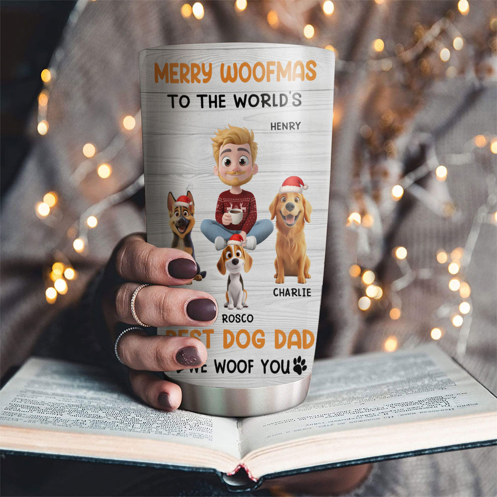 Custom Christmas Birthday Gifts For Dog Dad, Dog Lovers • Woofmas Dog Dad - Personalized Tumbler