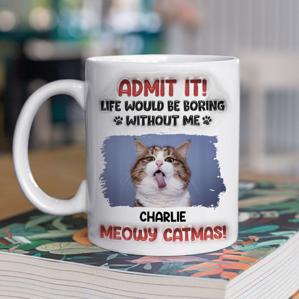 Custom Photo Mother's day Birthday Gifts For Cat Mom, Cat Lovers • Admit It Cat Christmas Photo - Personalized 3D Inflated Effect Mug