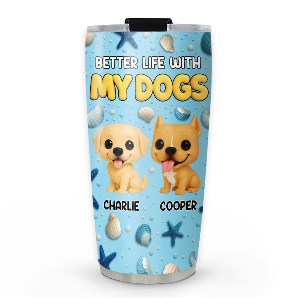 Custom Christmas Birthday Gifts For Dog Mom, Dog Lovers • More Than Better - Personalized 3D Inflated Effect Tumbler