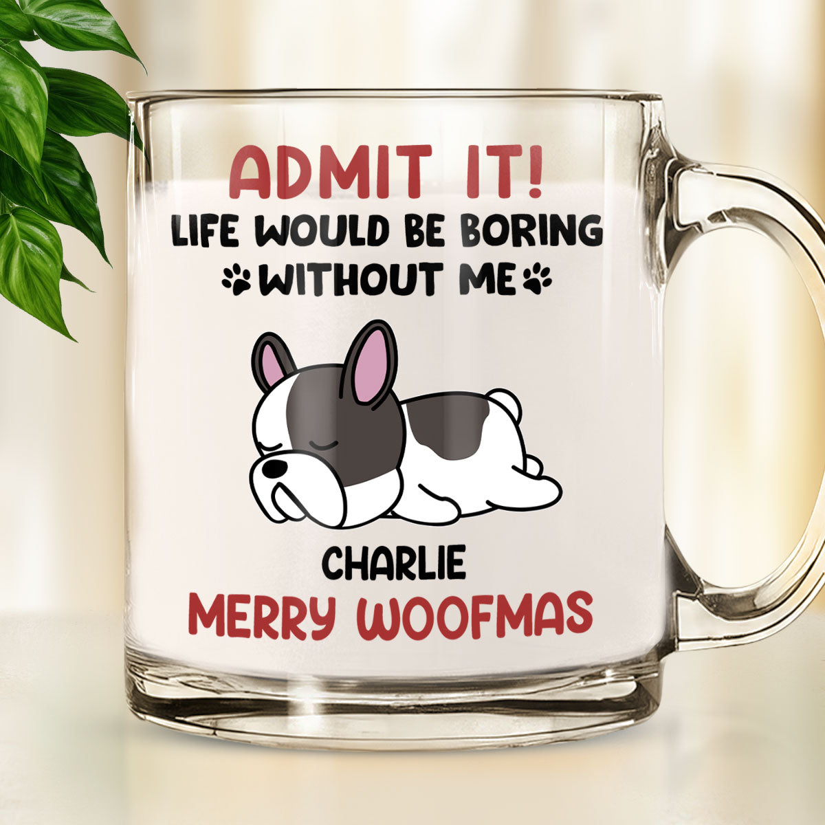 Custom Christmas Birthday Gifts For Dog Lovers • Admit It - Personalized Glass Mug