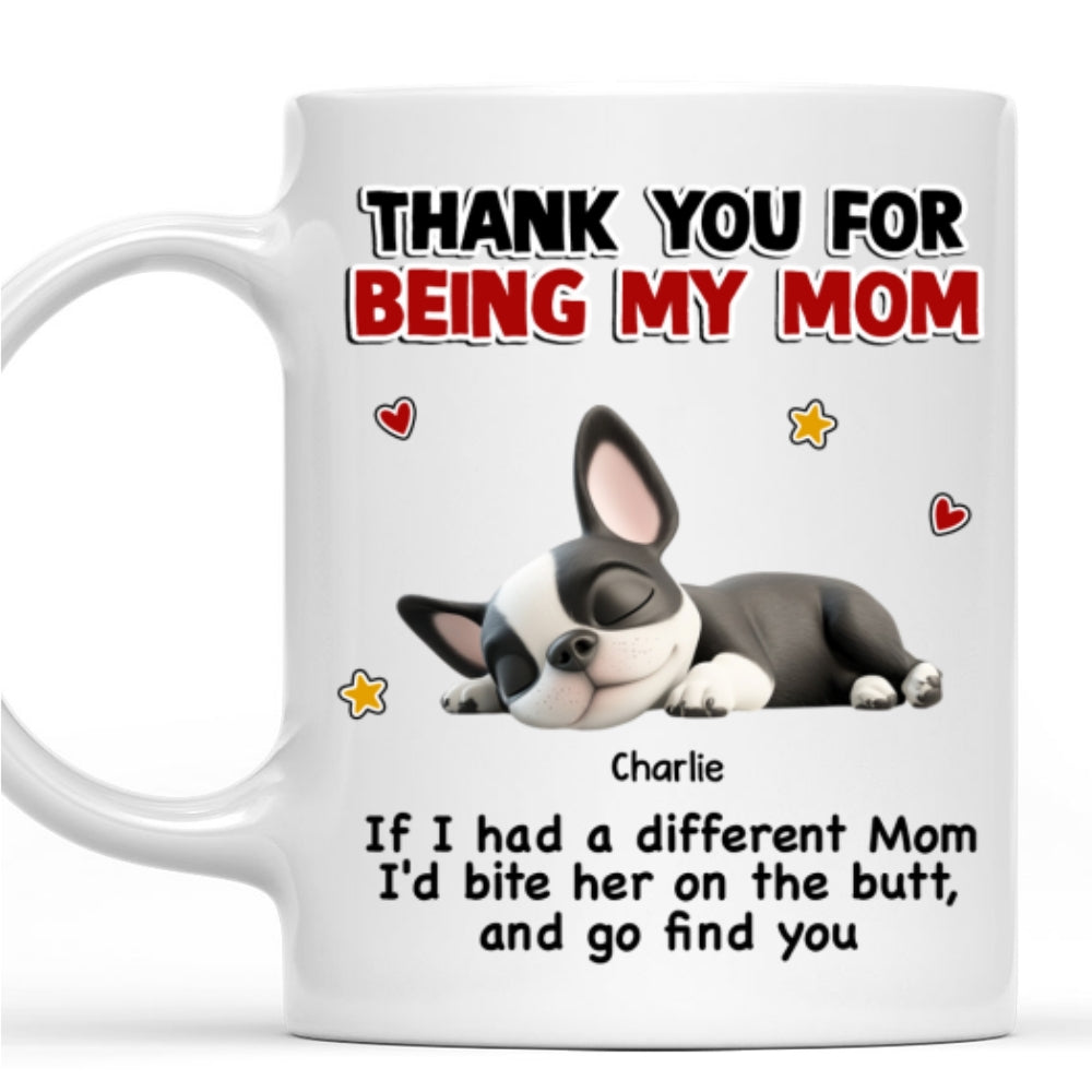 Custom Mother's day Birthday Gifts For Dog Mom, Dog Lovers • If I Had A Different Mom Version 2 - Personalized Coffee Mug