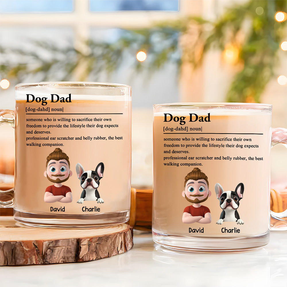 Custom Father's day Birthday Gifts For Dog Dad, Dog Lovers • Dog Dad - Personalized Glass Mug