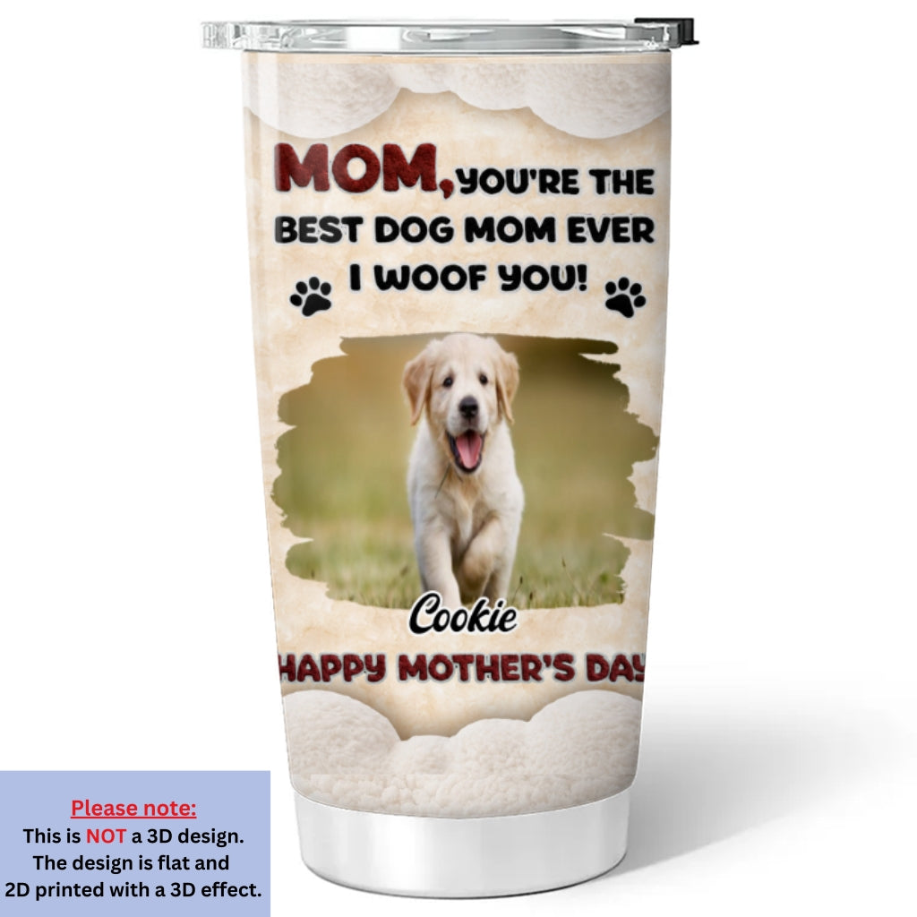 Custom Photo Mother's day Birthday Gifts For Dog Mom, Dog Lovers • Favorite Mom Of Dog Photo - Personalized 3D Effect Tumbler