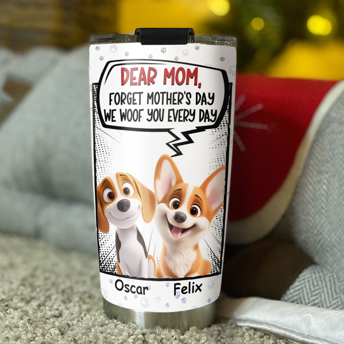 Custom Mother's day Birthday Gifts For Dog Mom, Dog Lovers • Forget It - Personalized Tumbler