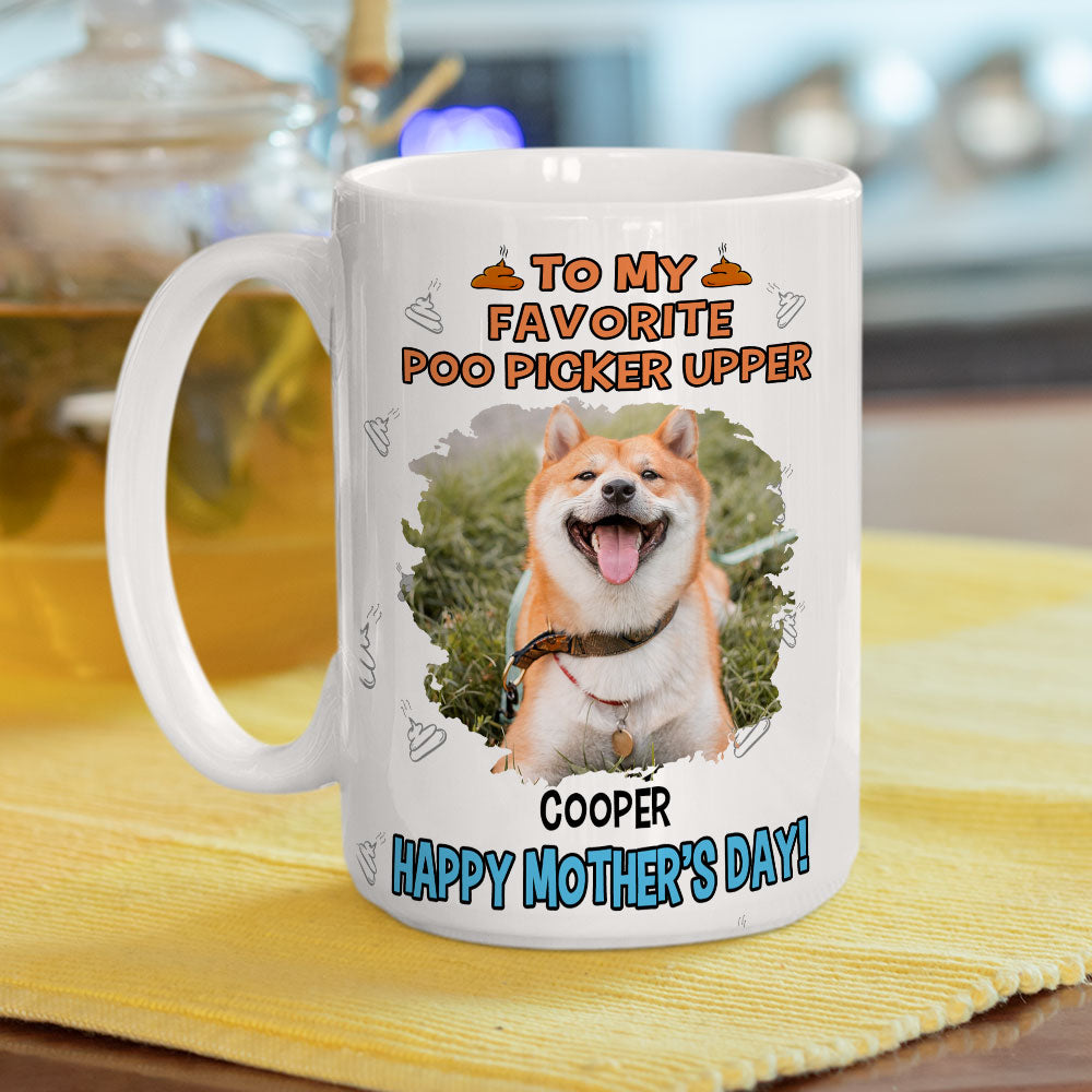 Custom Photo Mother's day Birthday Gifts For Dog Mom, Dog Lovers • Favorite Poo Picker Photo - Personalized Coffee Mug