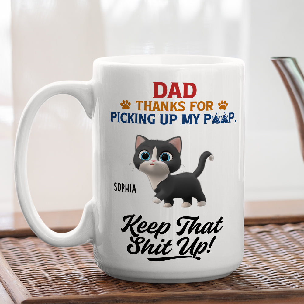 Custom Father's day Birthday Gifts For Cat Dad, Cat Lovers • Thank You Keep That Shit Up I Meow You - Personalized Coffee Mug