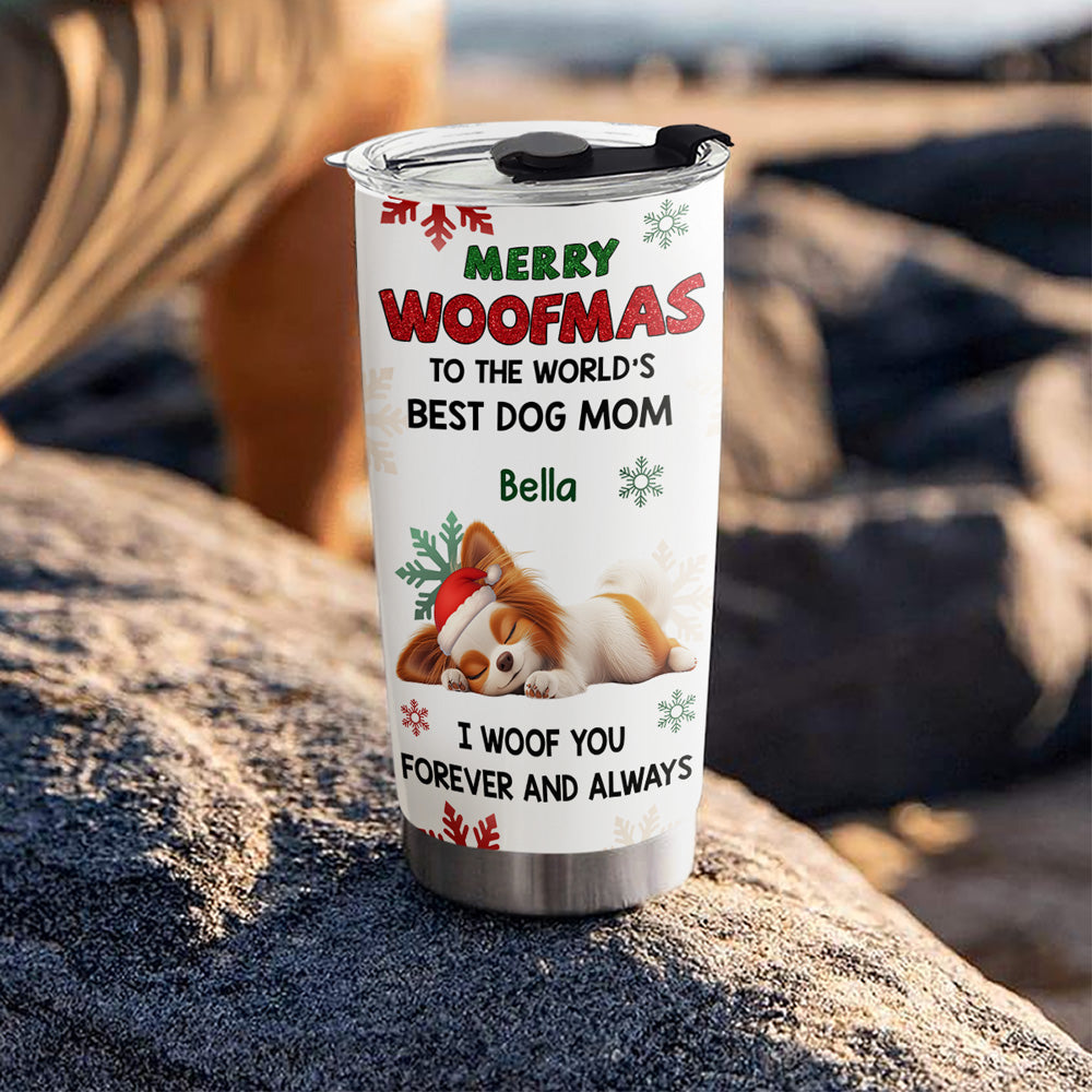 Custom Christmas Birthday Gifts For Dog Mom, Dog Lovers • Always Woof You - Personalized Tumbler