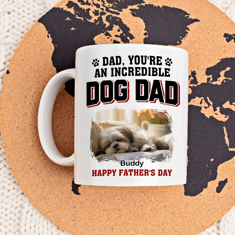 Custom Photo Father's day Birthday Gifts For Dog Dad, Dog Lovers • Handsome Incredible Dog Dad Photo - Personalized Coffee Mug