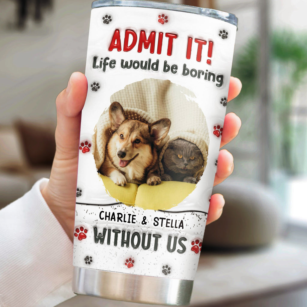 Custom Photo Mother's day Birthday Gifts For Cat Mom, Cat Lovers • Accept It Pet Photo - Personalized 3D Inflated Effect Tumbler