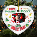 Custom Christmas Decor Home Birthday Gifts For Dog Lovers • Have Yourself A Furry Little Christmas Photo - Personalized 3D Inflated Effect Heart Ceramic Ornament