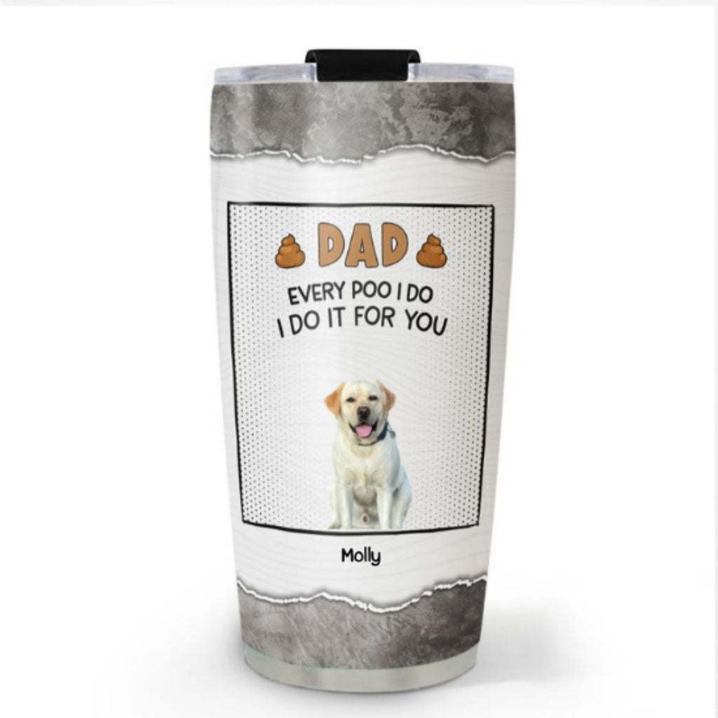Dear Dad Thanks For Picking Up Our Poop Photo - Personalized Tumbler