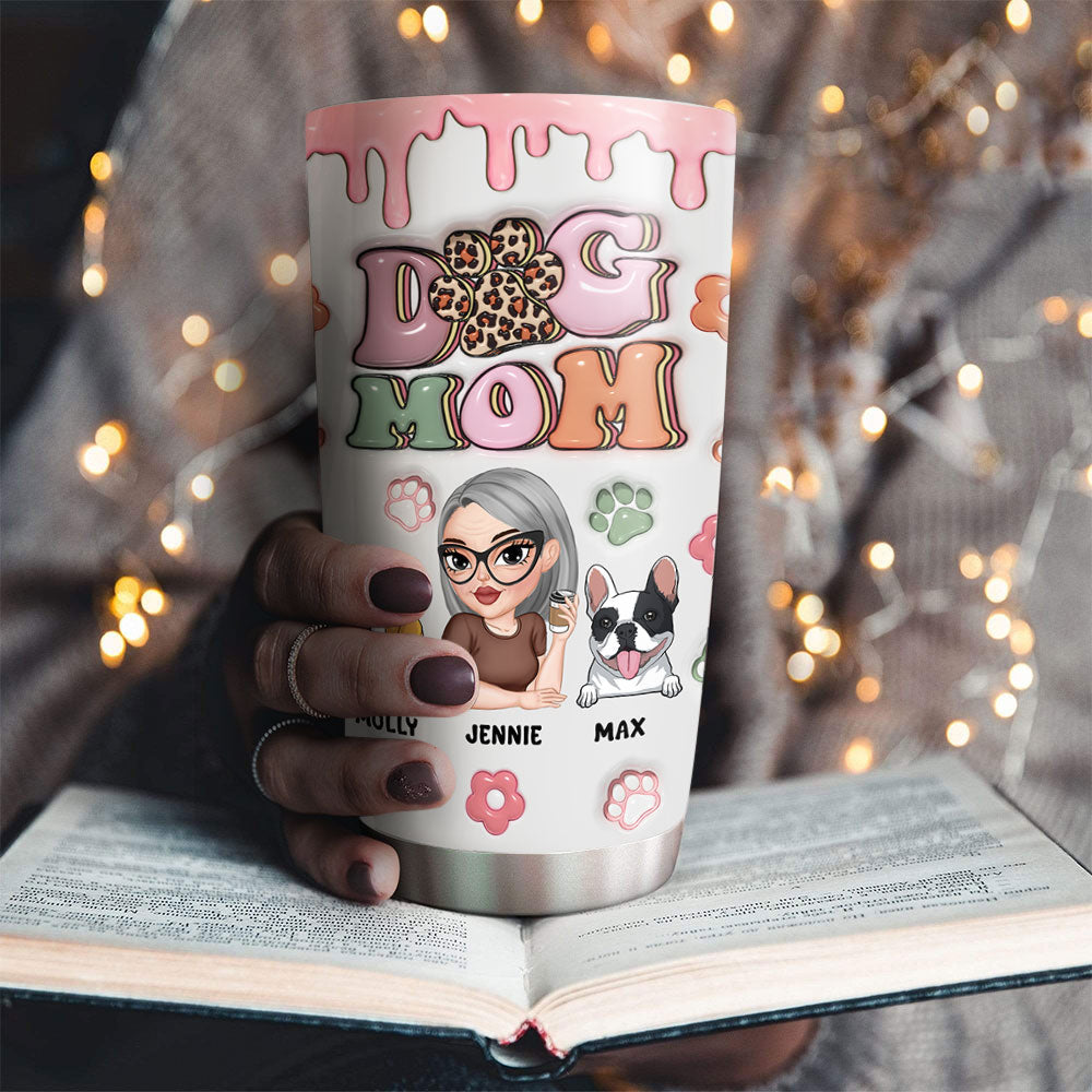 Custom Mother's day Birthday Gifts For Pet Mom, Pet Lovers • Dog Mama Slay - Personalized 3D Inflated Effect Tumbler