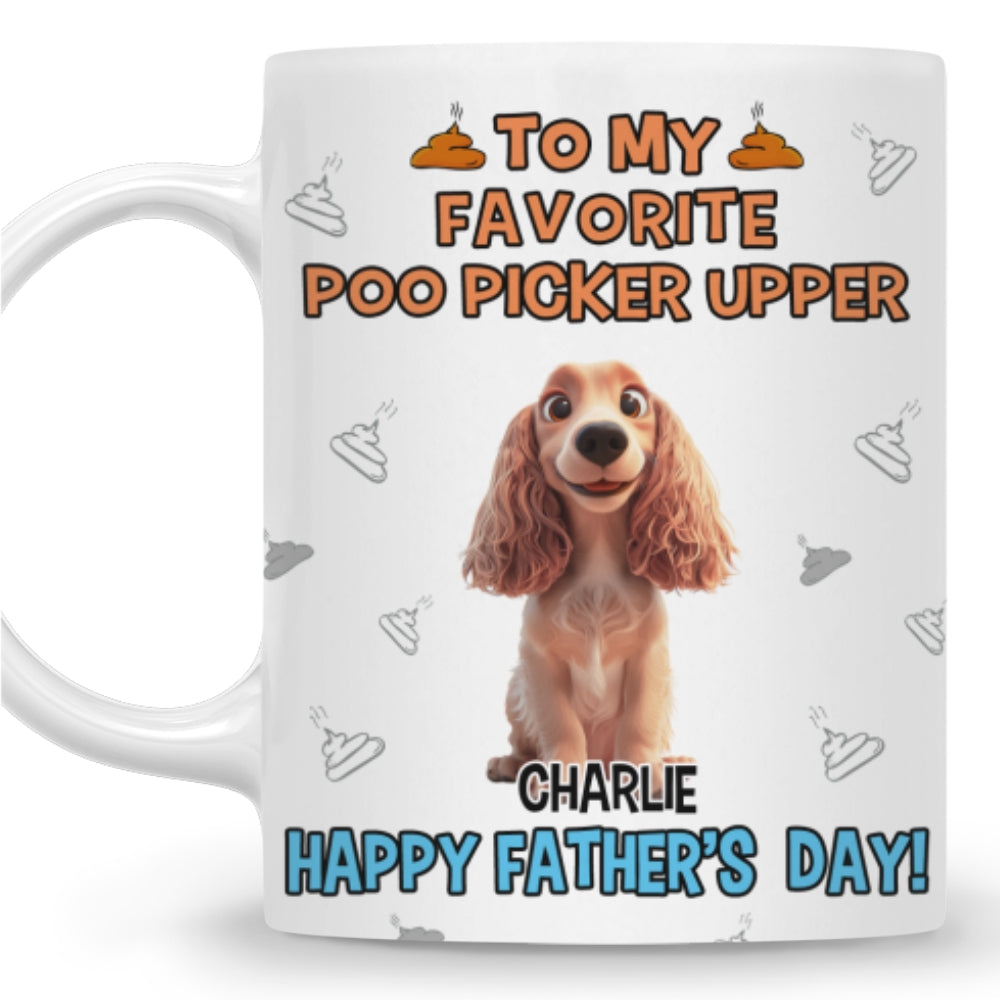 Custom Father's day Birthday Gifts For Dog Dad, Dog Lovers • Favorite Dog Poo Picker - Personalized Coffee Mug