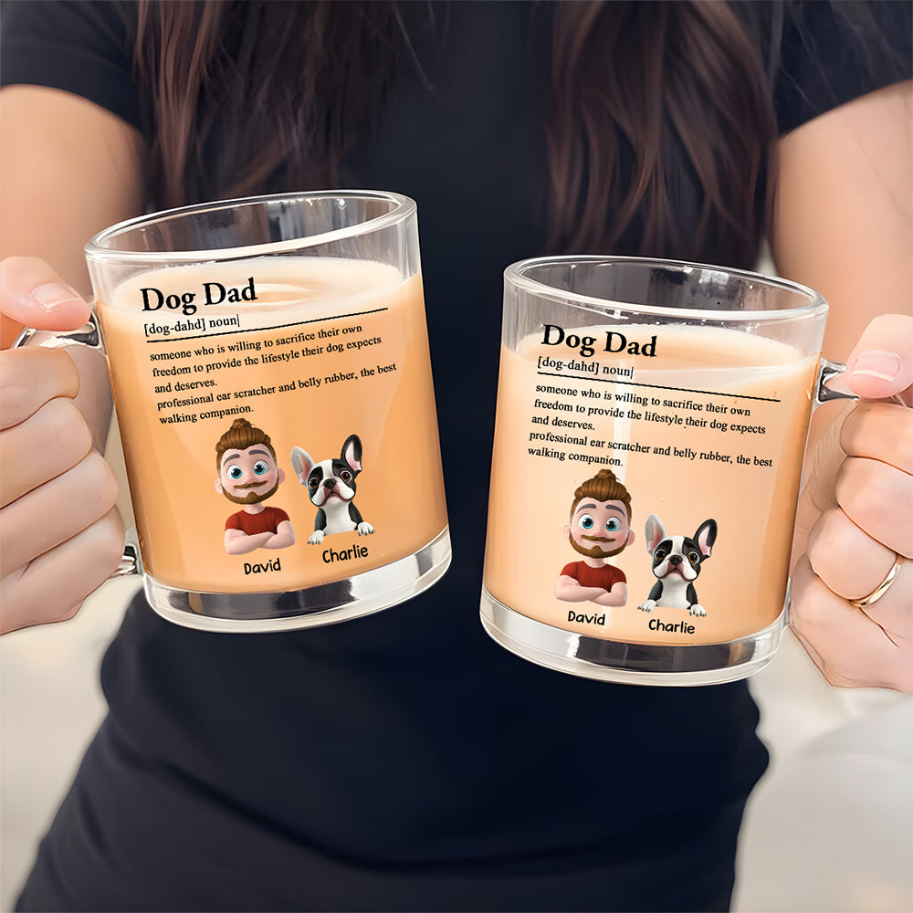 Custom Father's day Birthday Gifts For Dog Dad, Dog Lovers • Dog Dad - Personalized Glass Mug