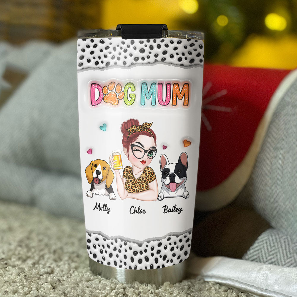 Custom Mother's day Birthday Gifts For Dog Mom, Dog Lovers • I Love Being A Dog Mom - Personalized 3D Inflated Effect Tumbler