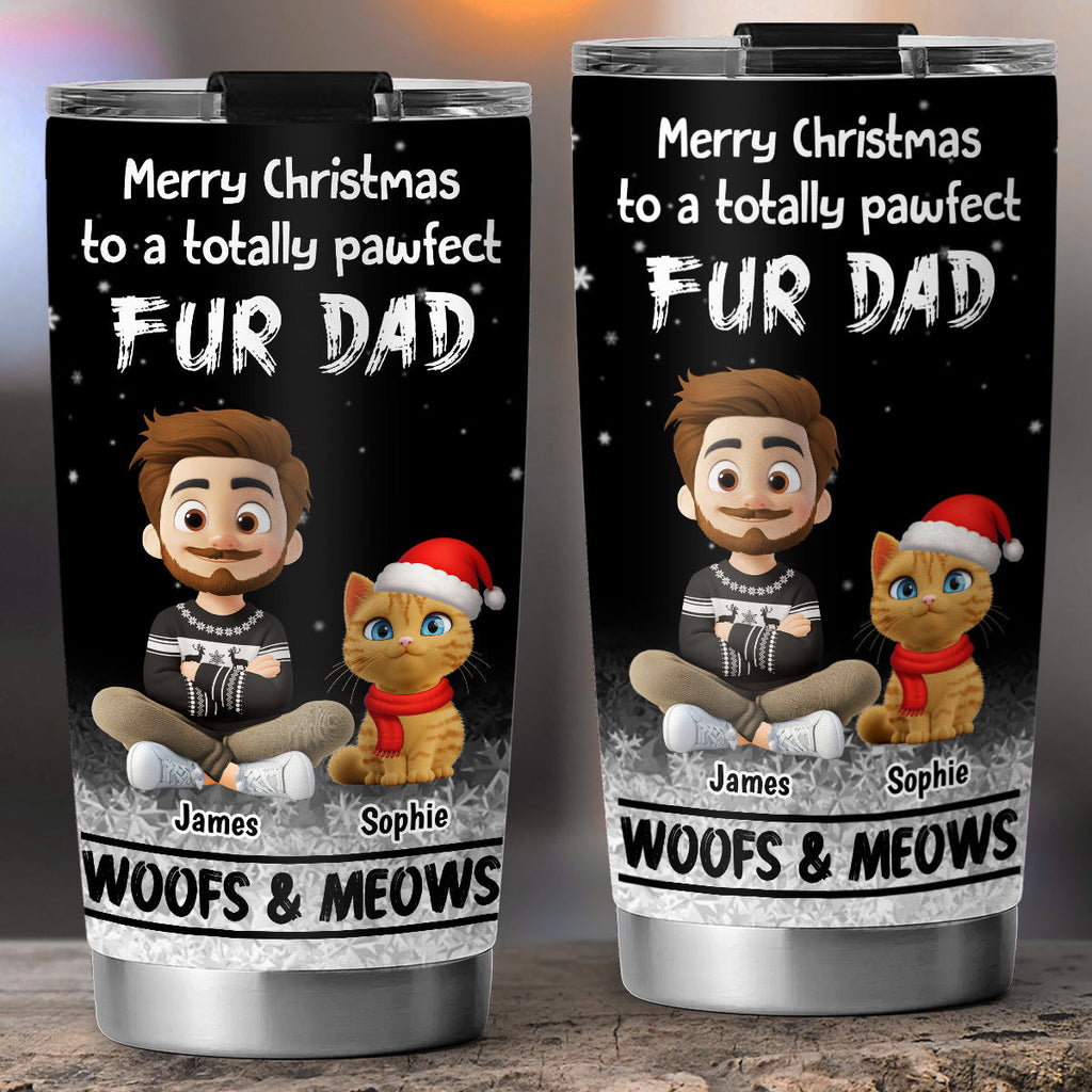 Custom Christmas Birthday Gifts For Pet Lovers • Pur And Kiss Are All You Need - Personalized Tumbler