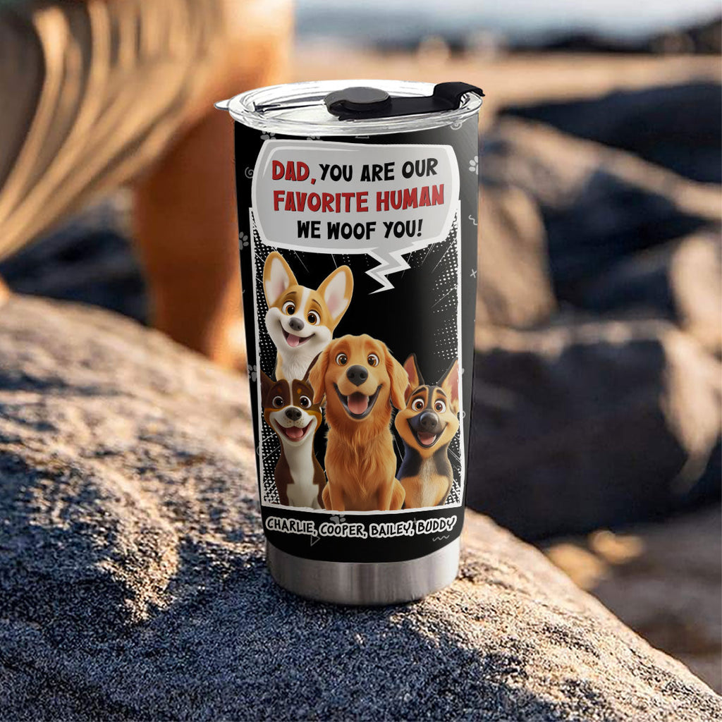 Custom Father's day Birthday Gifts For Dog Dad, Dog Lovers • My Favorite Human - Personalized Tumbler
