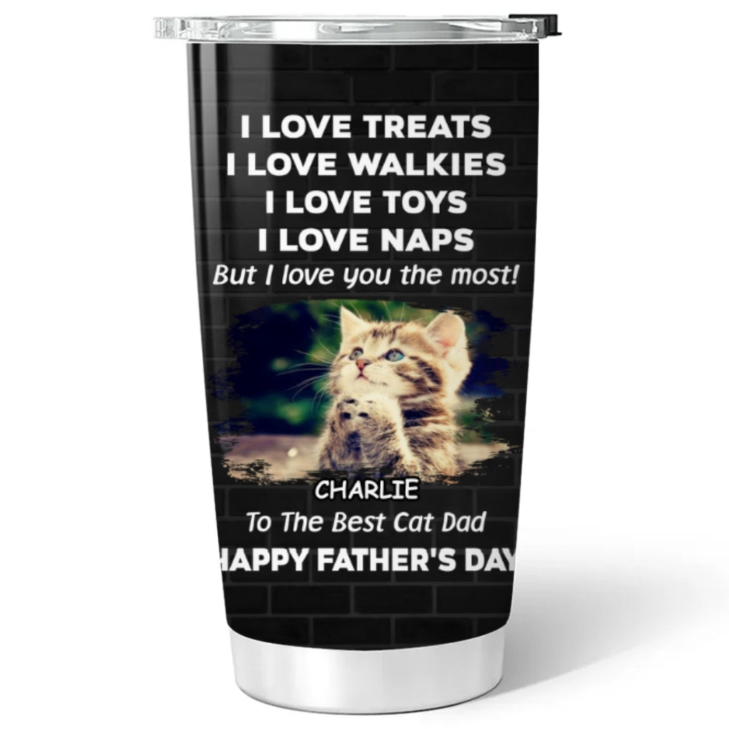 Custom Photo Christmas Birthday Gifts For Cat Lovers • Love You The Most Cat Photo Ver - Personalized Tumbler