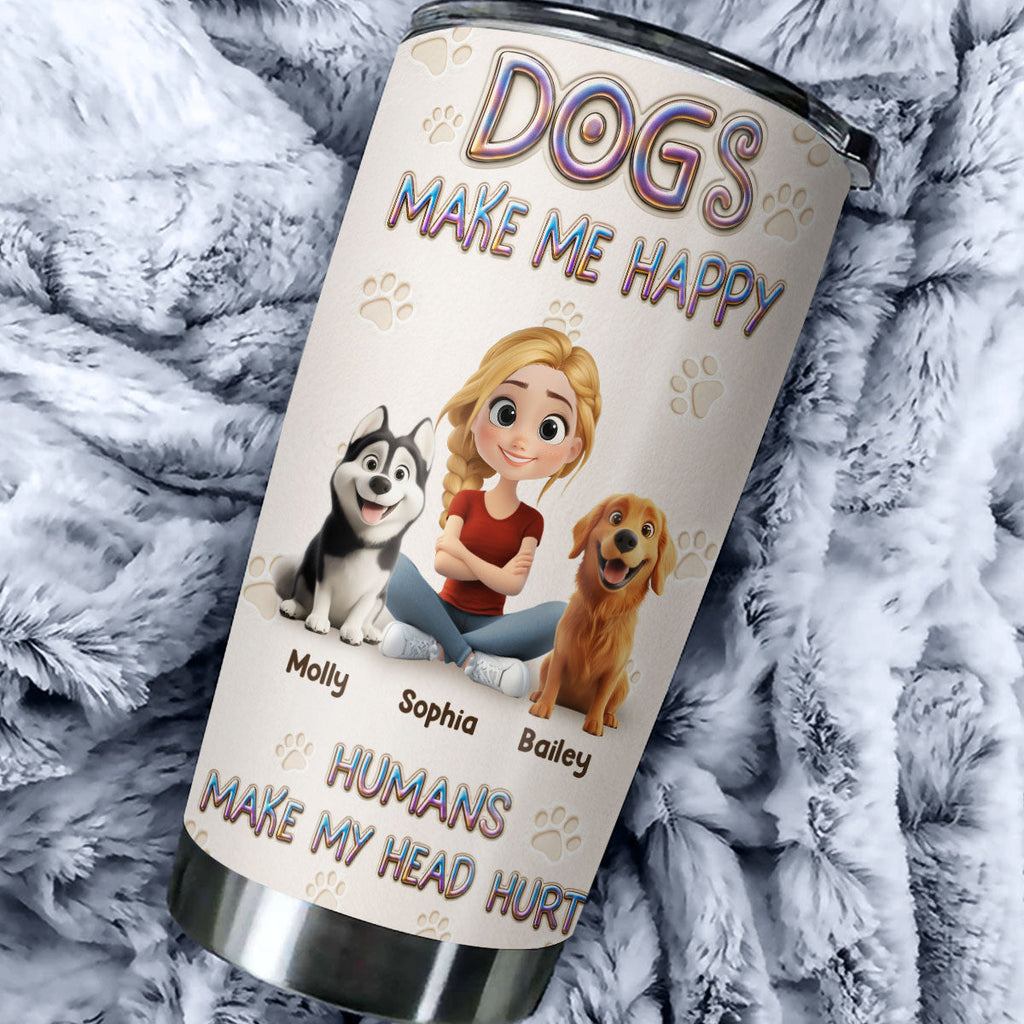 Custom Christmas Birthday Gifts For Dog Mom, Dog Lovers • Dogs Make Me Happy - Personalized 3D Effect Tumbler