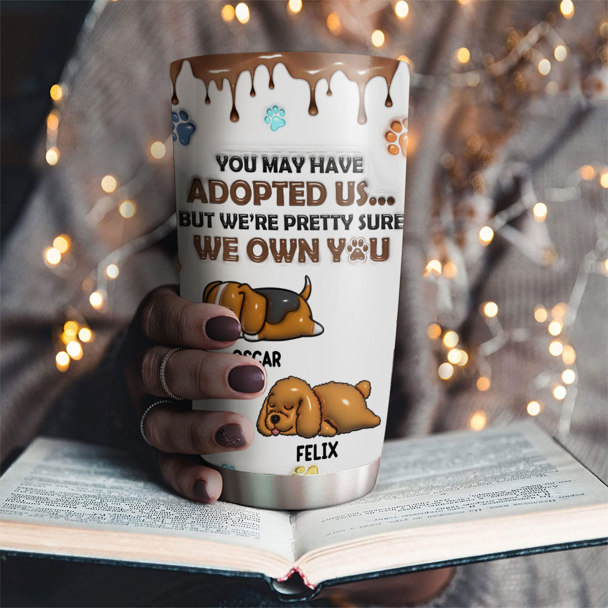 Custom Christmas Birthday Gifts For Dog Lovers • We Own You - Personalized 3D Inflated Effect Tumbler