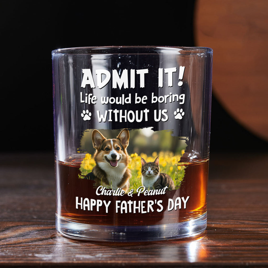Admit It Dog Dad Loves Me Ver Pet - Personalized Whiskey Glass