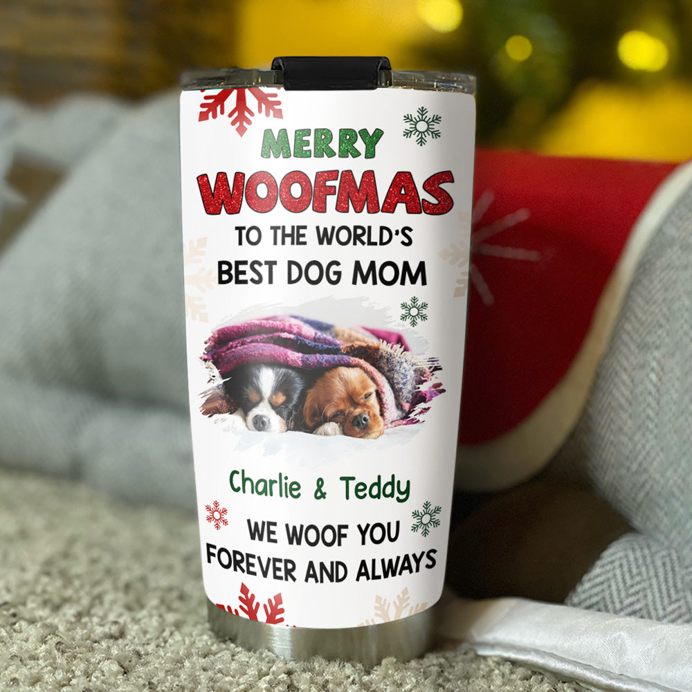 Custom Photo Christmas Birthday Gifts For Dog Mom, Dog Lovers • Always Woof You Photo - Personalized Tumbler