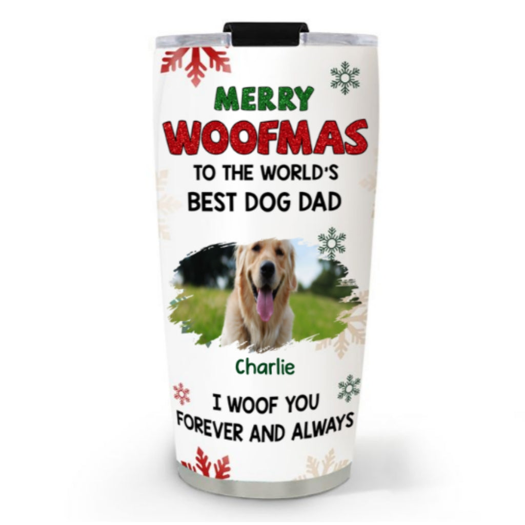 Custom Photo Christmas Birthday Gifts For Dog Mom, Dog Lovers • Always Woof You Photo - Personalized Tumbler