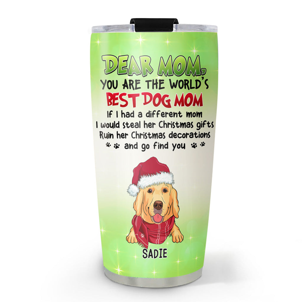 Custom Mother's day Birthday Gifts For Pet Mom, Pet Lovers • Steal Christmas Gift - Personalized Tumbler