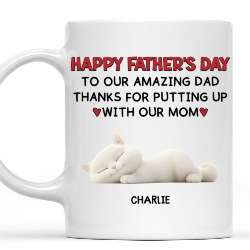 Custom Father's day Birthday Gifts For Cat Dad, Cat Lovers • Putting Up With Cat Mom Mum - Persionalized Coffee Mug