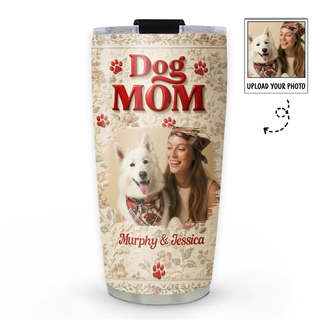 Custom Photo Christmas Birthday Gifts For Dog Mom, Dog Lovers • Dog Mom Photo - Personalized Tumbler