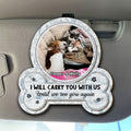 I Will Carry My Pet With Me Photo - Personalized Car Visor Clip